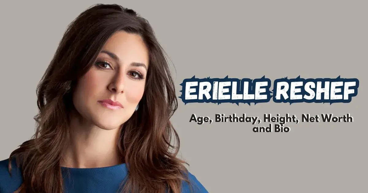 Erielle Reshef Age, Birthday, Height, Net Worth and Bio